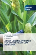 Cover: A Deep Learing Approach for On-Site Plant Leaf Detection - Scholars' Press