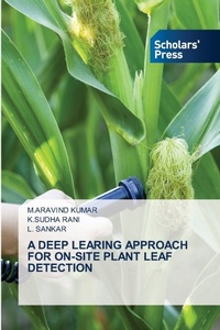 Enlarge image Cover: A Deep Learing Approach for On-Site Plant Leaf Detection - Scholars' Press
