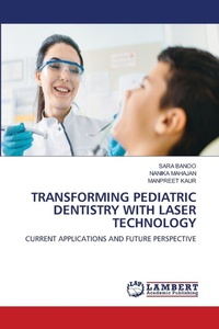 Enlarge image Cover: Transforming Pediatric Dentistry with Laser Technology - LAP Lambert Academic Publishing