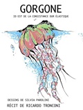 Cover: Gorgone, id est de la consistance dur &eacute;lastique - La Novella Orchidea