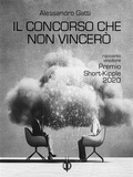 Cover: Il concorso che non vincer&ograve; - Kipple Officina Libraria