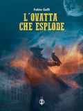 Cover: L'ovatta che esplode - Kipple Officina Libraria