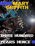 Cover: Three Hundred Years Hence - Bauer Books
