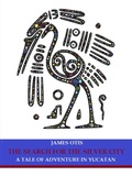 Cover: The Search for the Silver City: A Tale of Adventure in Yucatan - Bauer Books