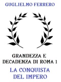 Cover: Grandezza e decadenza di Roma 1: La conquista dell'Impero - Bauer Books