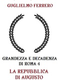 Cover: Grandezza e decadenza di Roma 4 La repubblica di Augusto - Bauer Books