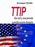 Cover: T.T.I.P. che cos'&egrave;, cosa prevede e perch&eacute; occorre fermarlo - editrice GDS