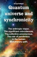 Cover: Quantum Universe and Synchronicity. The Anthropic Vision. The Significant Coincidences. The Collective Unconscious. The Role of Pandemics in the Human Evolutionary Path. - Bruno Del Medico Editore