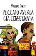 Cover: Peccato averla gi&agrave; consegnata - Gilgamesh Edizioni