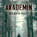 Cover: Akademin 3 - Det sista fallet - Storytel Original