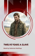 Cover: Twelve Years a Slave - Ancient Chapters