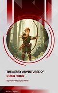 Cover: The Merry Adventures of Robin Hood - Ancient Chapters