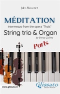 Cover: M&eacute;ditation (Tha&iuml;s) - String trio & Organ (parts) - Glissato Edizioni Musicali