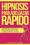 Cover: Hipnosis Para Adelgazar R&aacute;pido - Hypnotherapy Academy