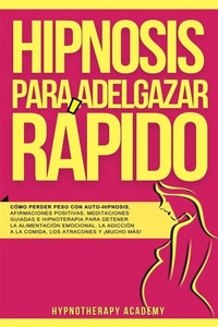 Enlarge image Cover: Hipnosis Para Adelgazar Rápido - Hypnotherapy Academy