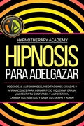 Cover: Hipnosis Para Adelgazar - Hypnotherapy Academy