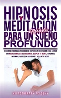 Cover: Hipnosis y Meditaci&oacute;n Guiada Para un Sue&ntilde;o Profundo - Hypnotherapy Academy