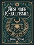 Cover: Gesunder Okkultismus - Valerio Massimo De Angelis