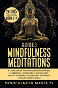 Cover: Guided Mindfulness Meditations - Mindfulness Mastery