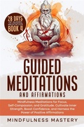 Cover: Guided Meditations and Affirmations - Mindfulness Mastery