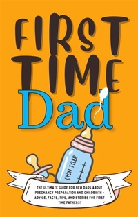 Enlarge image Cover: First Time Dad - GA Publishing