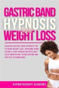 Cover: Gastric Band Hypnosis for Weight Loss - Hypnotherapy Academy