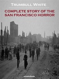 Cover: Complete Story of the San Francisco Horror (Annotated) - ePembaBooks