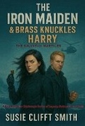 Cover: The Iron Maiden & Brass Knuckles Harry - Susie Clifft Smith