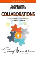 Cover: Collaborations: When the Whole Is Greater than the Sum of the Parts - Craig Martelle