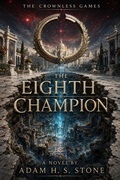 Cover: The Eighth Champion - Adam H.S. Stone