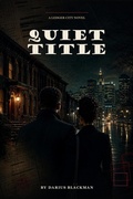 Cover: Quiet Title Book Two of the Ledger City Series - Darius Blackman