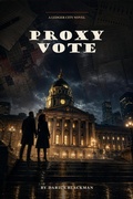 Cover: Proxy Vote Book Three of the Ledger City Series - Darius Blackman