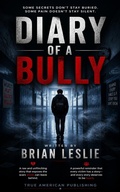 Cover: Diary Of A Bully - True American Publishing
