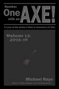 Cover: Number One with an Axe! A Look at the Guitar's Role in America's #1 Hits, Volume 13, 2015-19 - Michael Rays