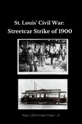 Cover: Saint Louis' Civil War - Ken Zimmerman Jr.
