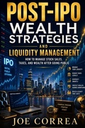 Cover: Post-IPO Wealth Strategies and Liquidity Management - Live Stronger Faster