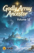 Cover: Godly Array Ancestor, Volume 12 - ZenithNovels