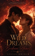 Cover: Wild Dreams, Broken Hearts: Book 3 - Lucas Dridik