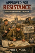 Cover: Approved for Resistance-Invasion Expected Shortly - Phil Singer