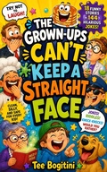 Cover: The Grown-Ups Can't Keep A Straight Face - Tee Bogitini