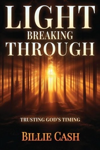 Enlarge image Cover: Light Breaking Through - Innovo Publishing LLC