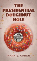 Cover: The Presidential Doughnut Hole - Austin Macauley Publishers