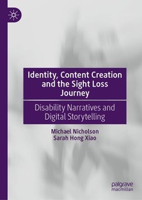 Enlarge image Cover: Identity, Content Creation and the Sight Loss Journey - Palgrave Macmillan
