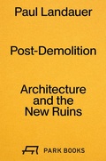 Cover: Post-Demolition - Park Books