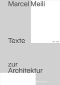 Cover: Marcel Meili - Texte zur Architektur - Park Books