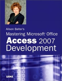Abbildung von: Alison Balter's Mastering Microsoft Office Access 2007 Development - Addison Wesley