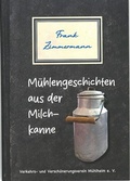 Cover: M&uuml;hlengeschichten aus der Milchkanne - Stadt M&uuml;hlheim Magistrat