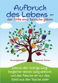 Cover: Aufbruch des Lebens - der Stille eine Sprache geben - L&ouml;wenStern Verlag