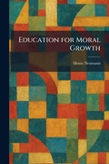 Cover: Education for Moral Growth - Tradd Street Press