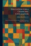 Cover: Education for a Changing Civilization - Tradd Street Press